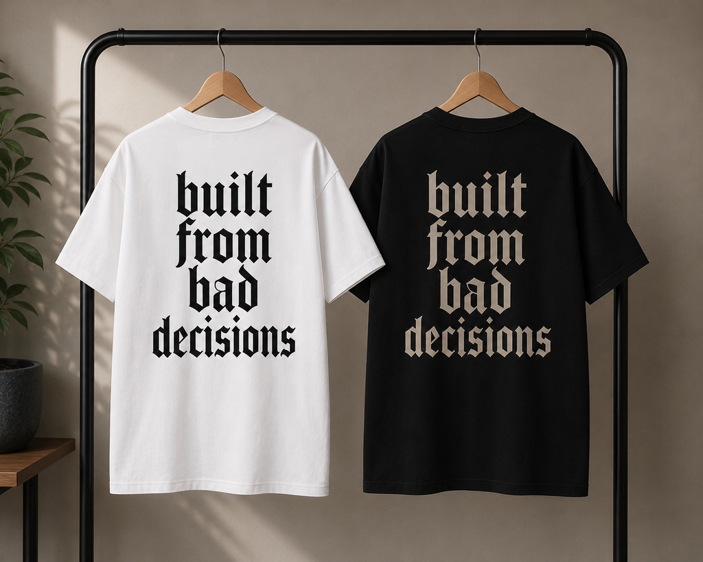 built from bad decisions T-Shirt