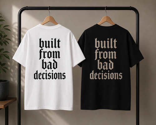 built from bad decisions T-Shirt