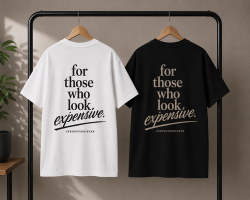 for those who look expensive T-shirt