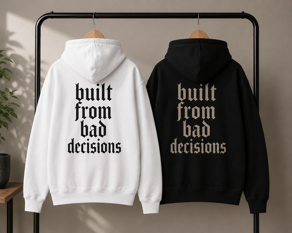 built from bad decisions Hoodie