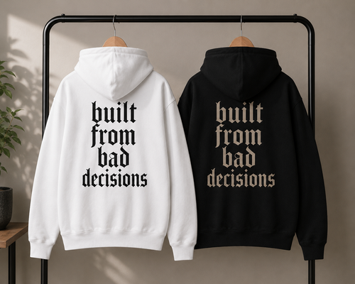 built from bad decisions Hoodie