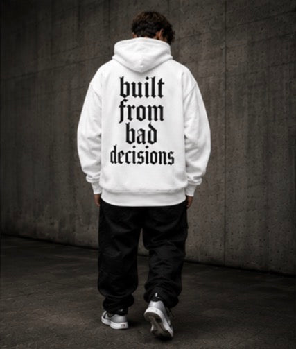 built from bad decisions Hoodie