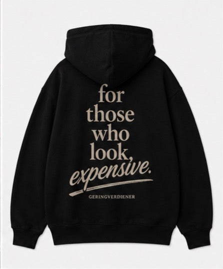 for those who look expensive