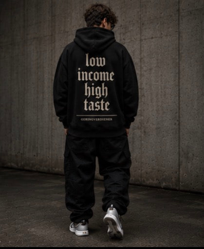low income high taste Hoodie