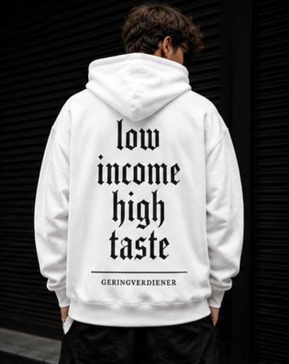 low income high taste Hoodie