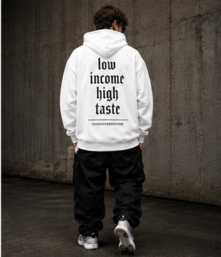 low income high taste Hoodie